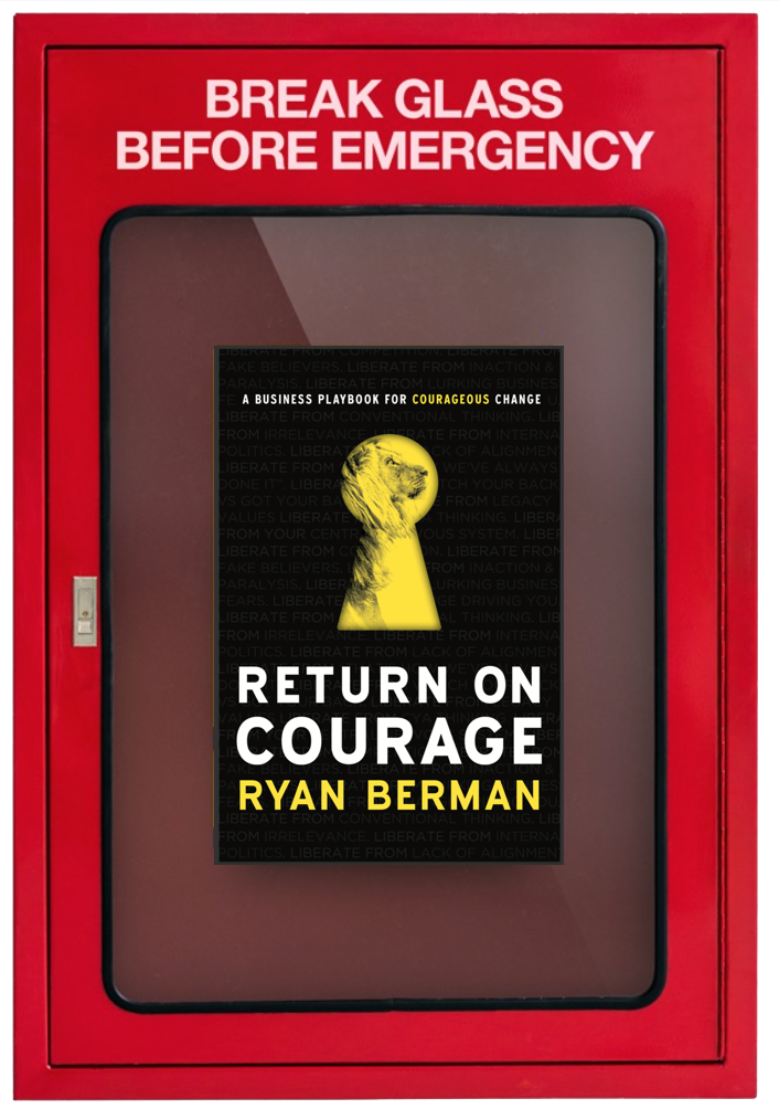 Return on Courage by Ryan Berman